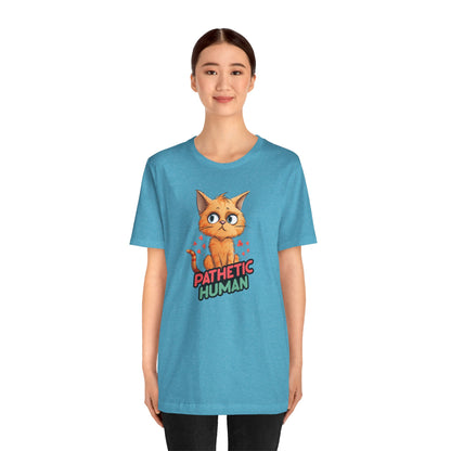 Pathetic Human T-Shirt
