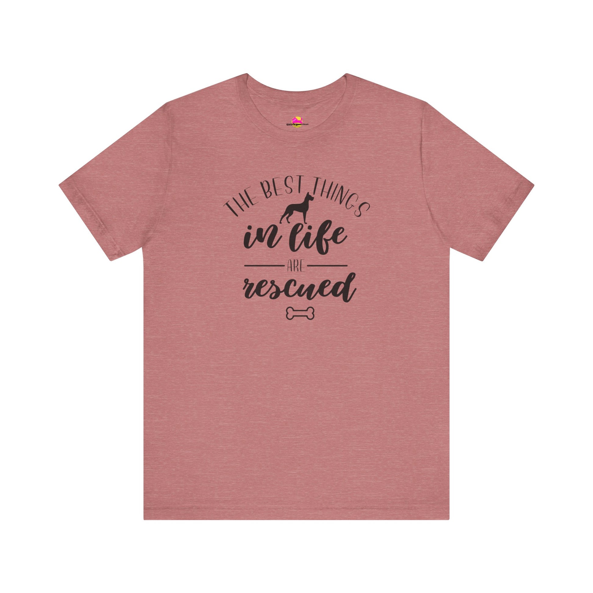 The Best Things In Life Are Rescued T-Shirt alternate product view 1