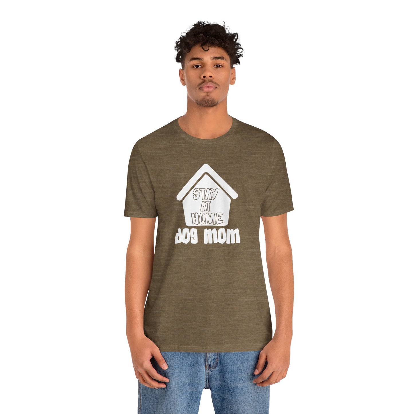 Stay At Home Dog Mom T-Shirt