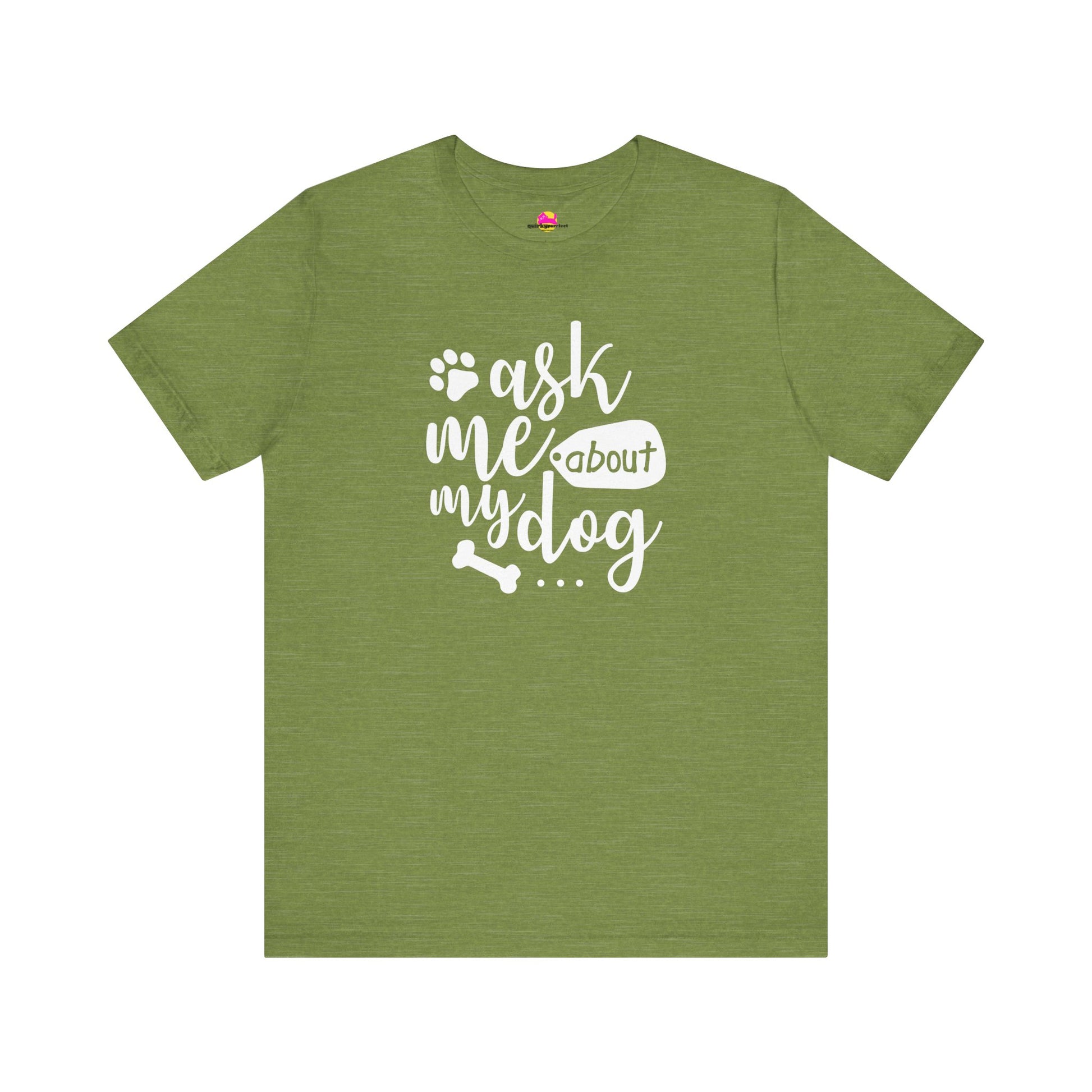 Ask Me About My Dog T-Shirt alternate product view 6