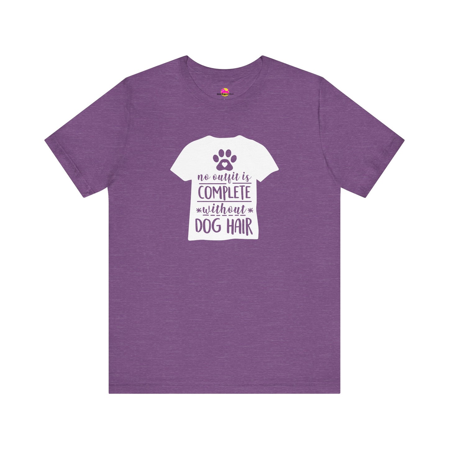 No Outfit Is Complete Without Dog Hair T-Shirt